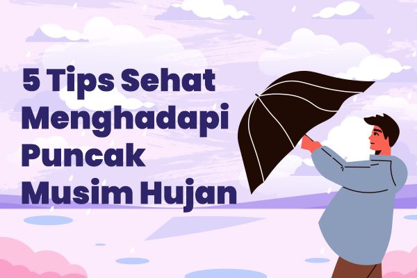 5 Tips Sehat Menghadapi Puncak Musim Hujan